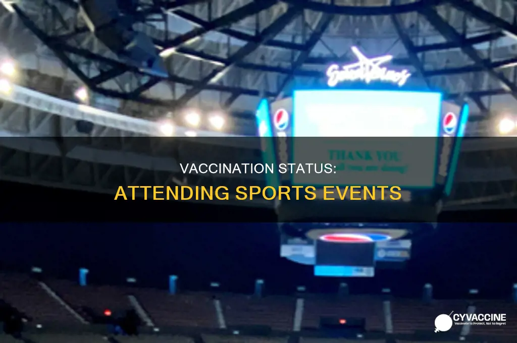 do you have to be vaccinated to attend sporting events
