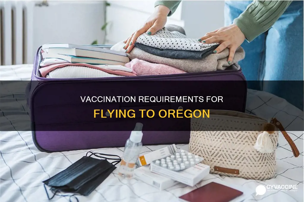 do you have to be vaccinated to fly to oregon