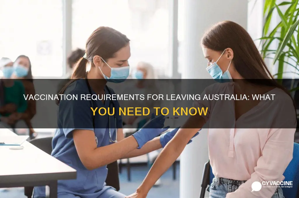 do you have to be vaccinated to leave australia