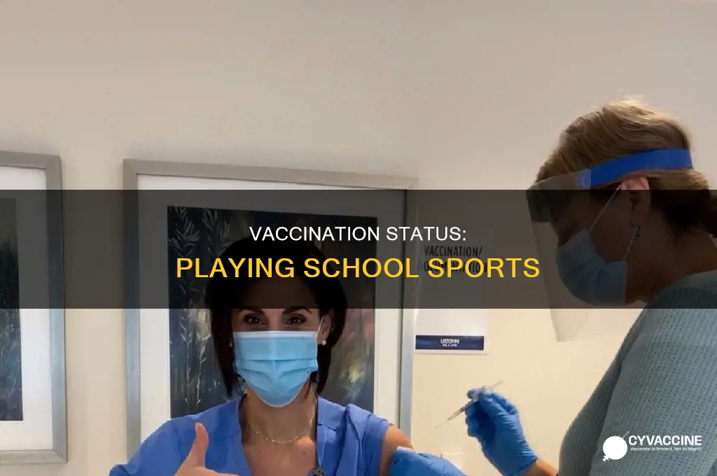 do you have to be vaccinated to play school sports