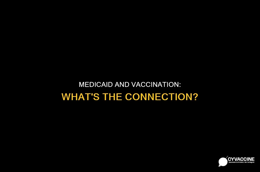 do you have to be vaccinated to receive medicaid