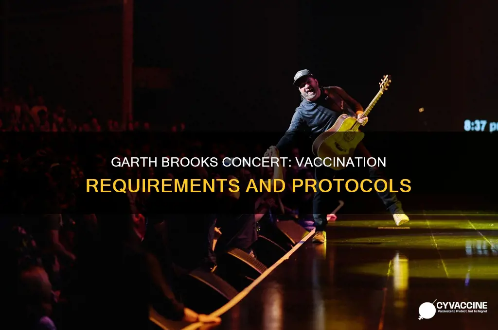 do you have to be vaccinated to see garth brooks