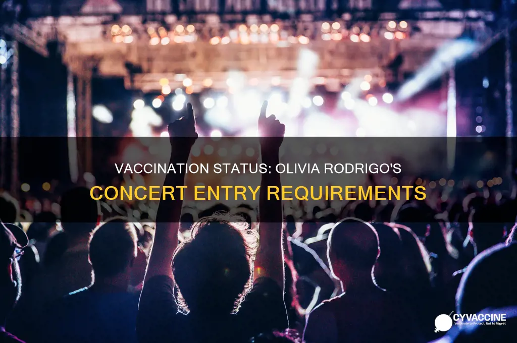 do you have to be vaccinated to see olivia rodrigo