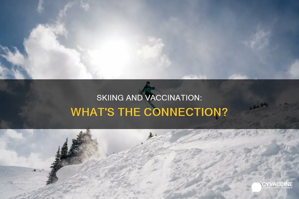 do you have to be vaccinated to ski