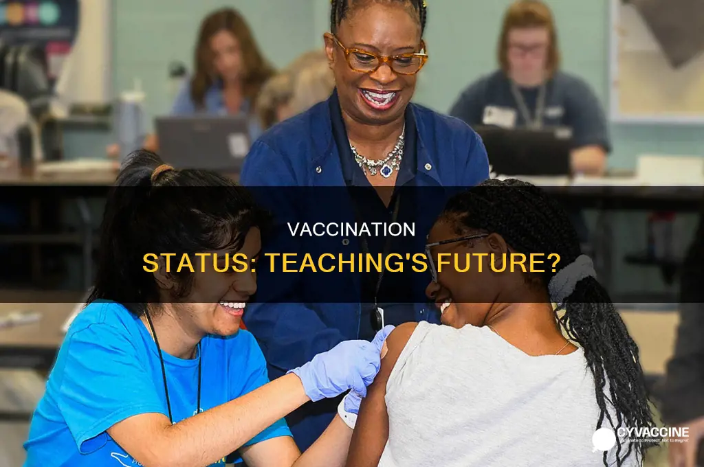 do you have to be vaccinated to teach