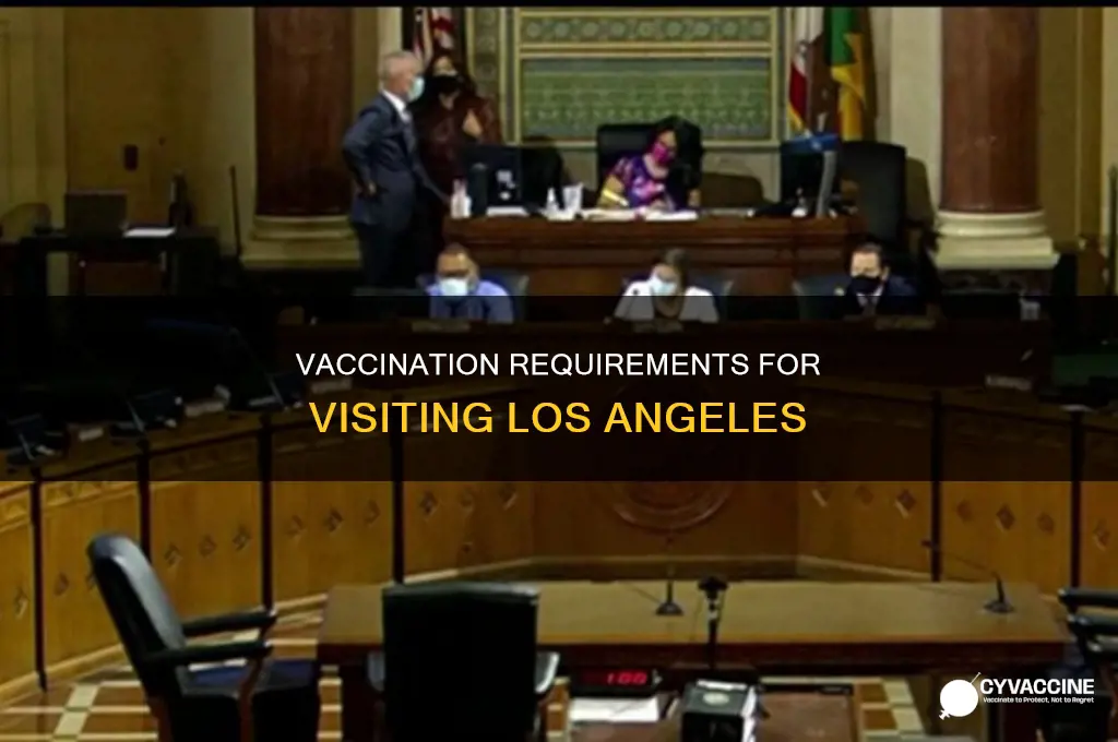 do you have to be vaccinated to visit los angeles