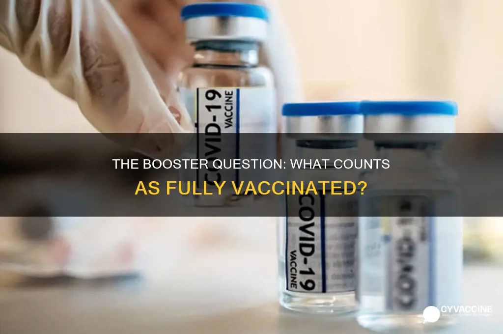 do you have to have booster to be fully vaccinated