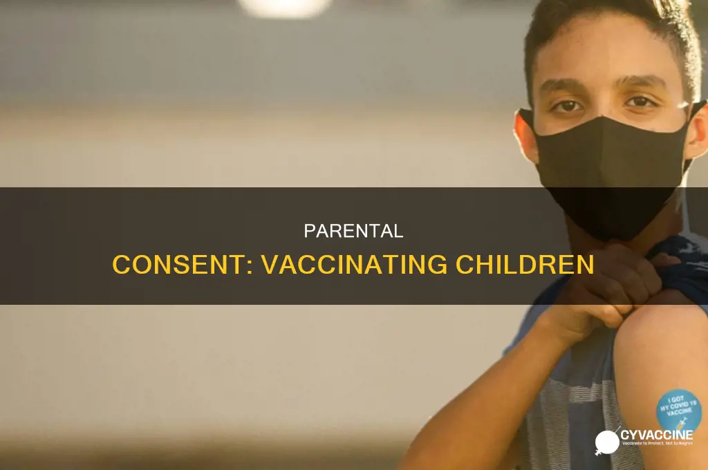 do you have to have consent to vaccinate your child