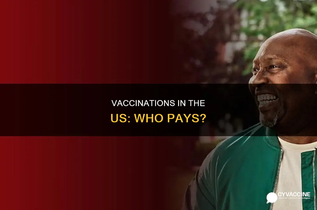 do you have to pay for vaccinations in the us