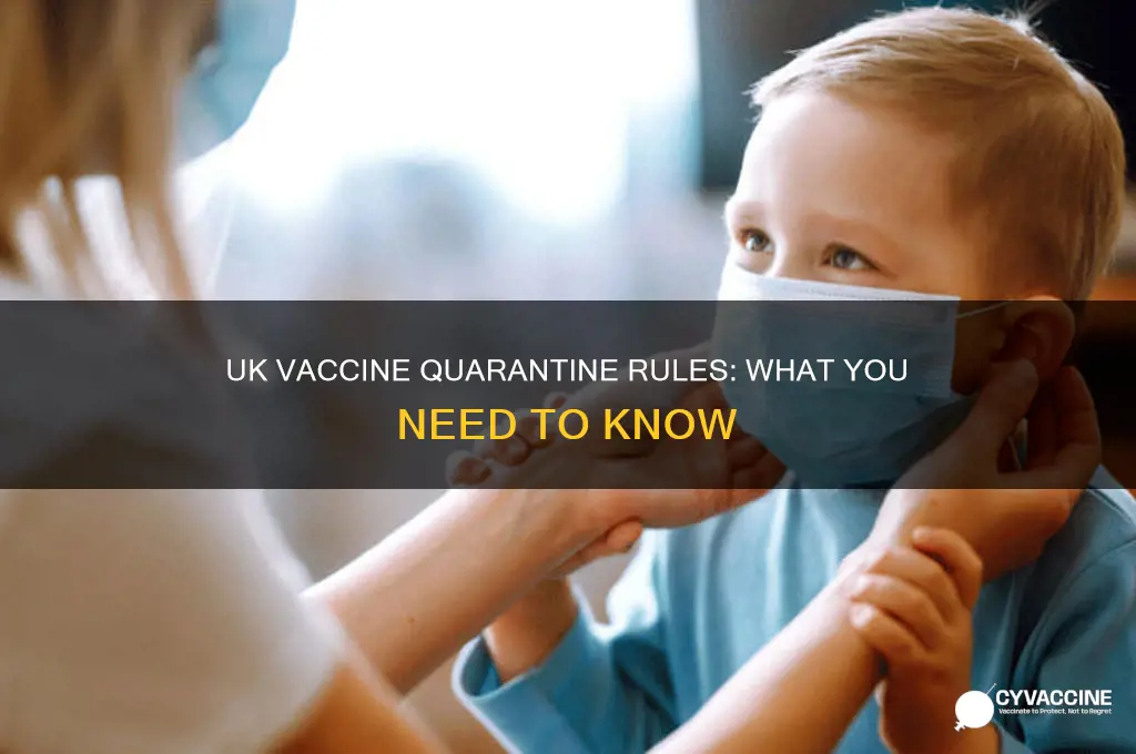 do you have to quarantine after vaccine uk