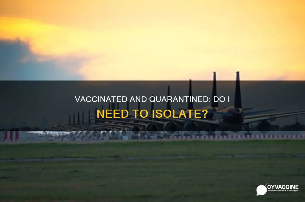 do you have to quarantine if you have both vaccines