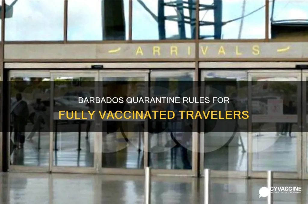 do you have to quarantine in barbados if fully vaccinated