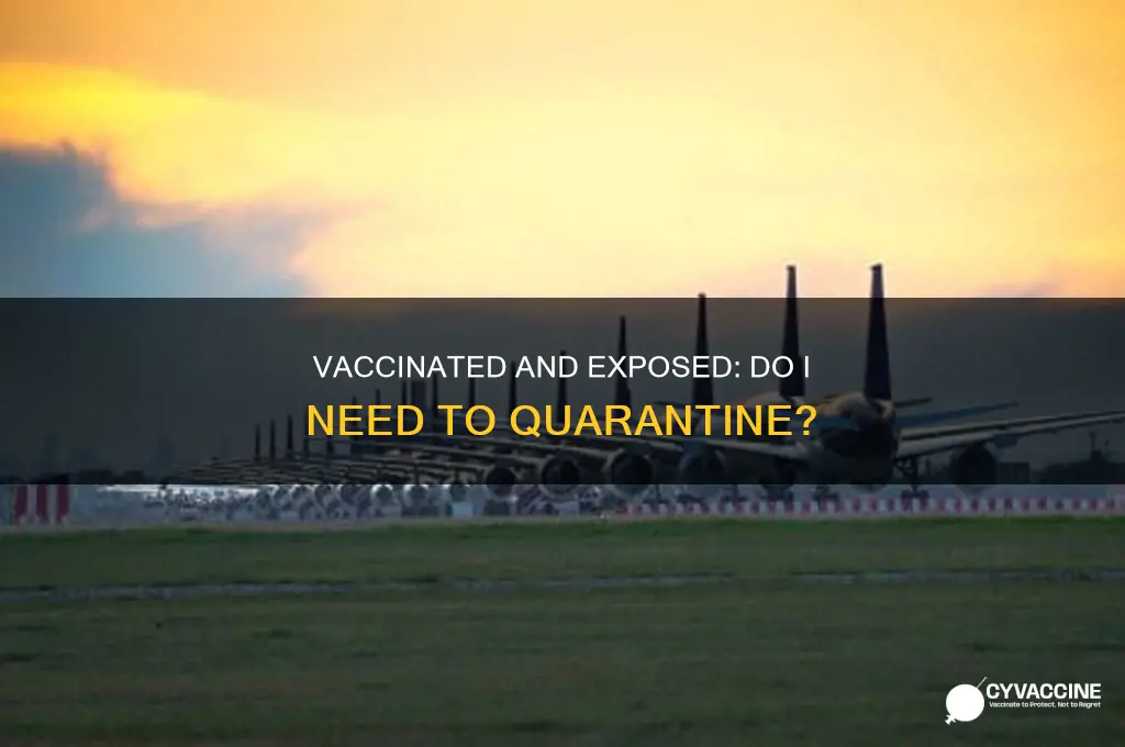 do you have to quarentine if you are vaccinated