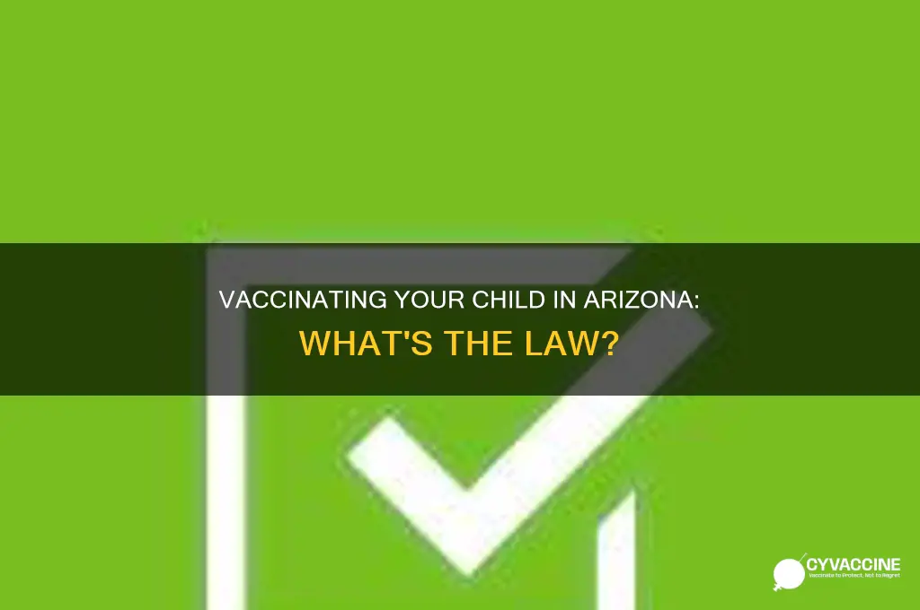 do you have to vaccinate your child in arizona