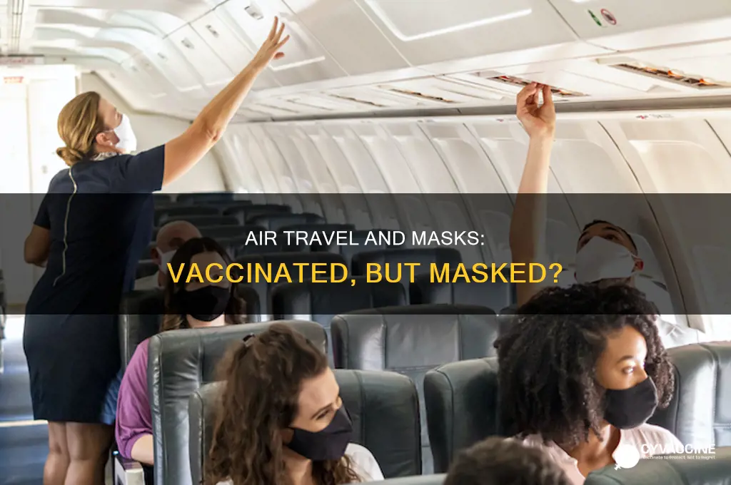 do you have to wear mask on plane if vaccinated
