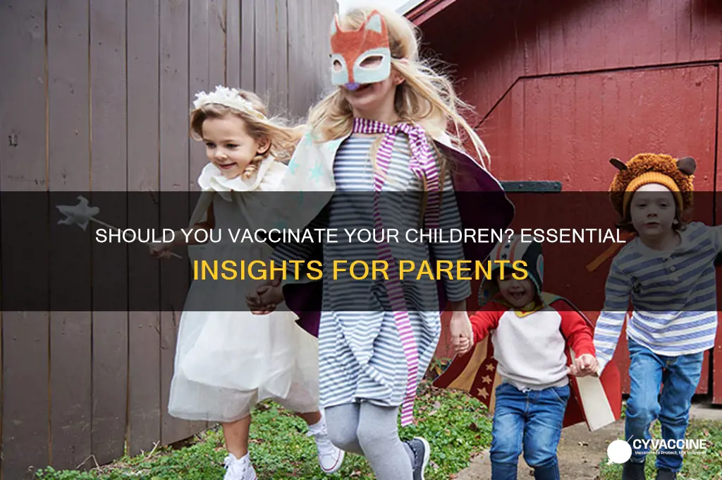 do you have vaccinate your children