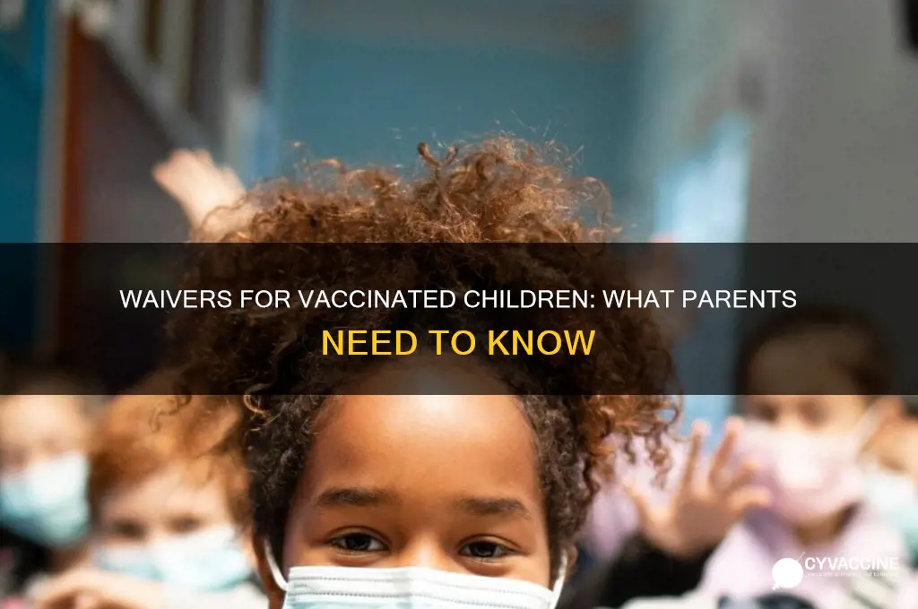 do you sign a waiver when your child is vaccined