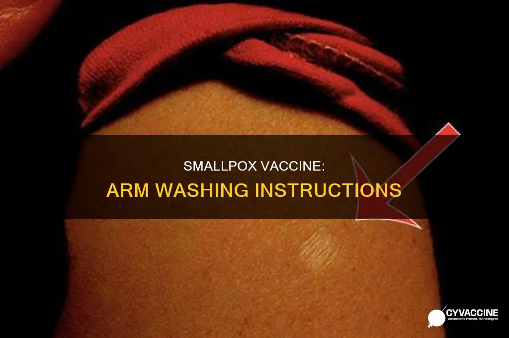 do you wash arm with the smallpox vaccine