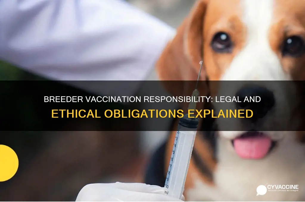 does a breeder have to vaccinate