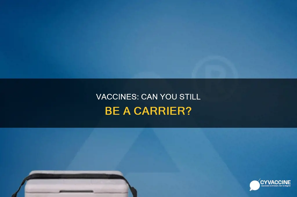 does a vaccine prevent you from being a carrier