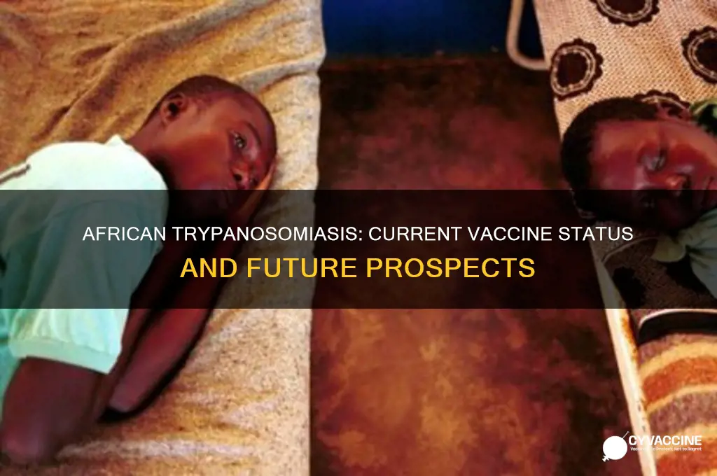 does african trypanosomiasis have a vaccine