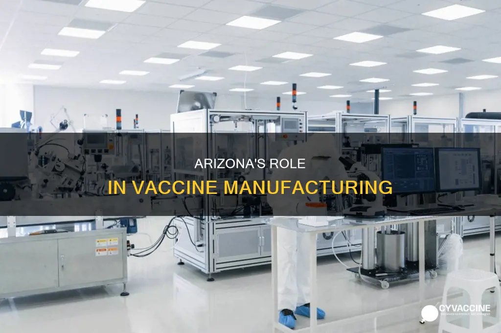 does arizona have manufacturer of vaccine in arizona