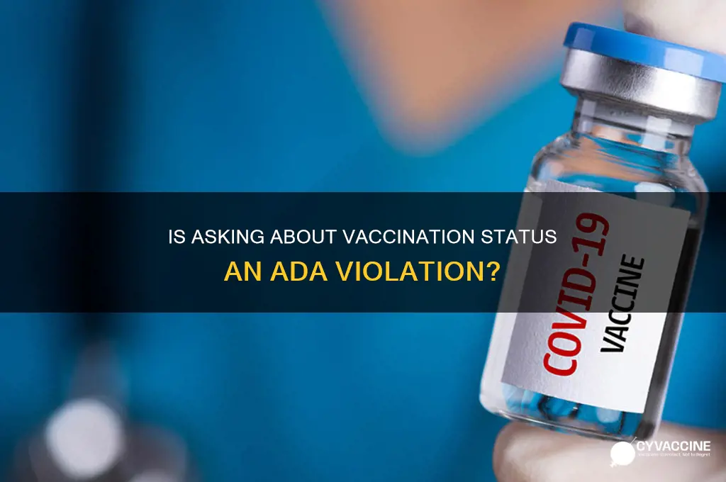 does asking about vaccination violate ada