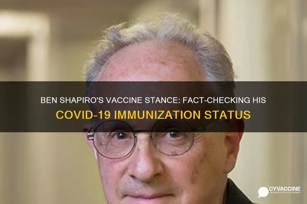 does ben shapiro have the vaccine