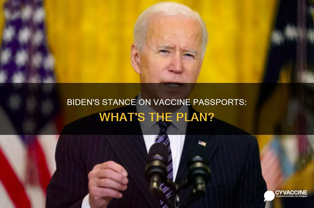 does biden want a vaccine passport