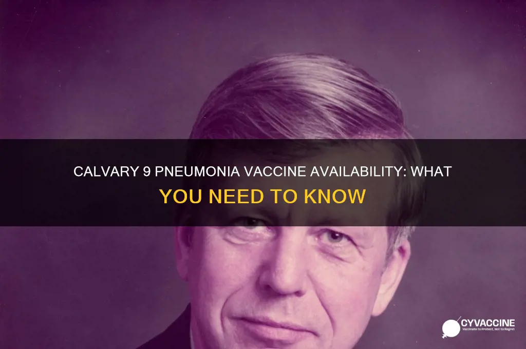 does calvary 9 have pneumonia vaccine