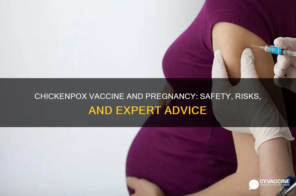 does chicken pox vaccine affect pregnancy