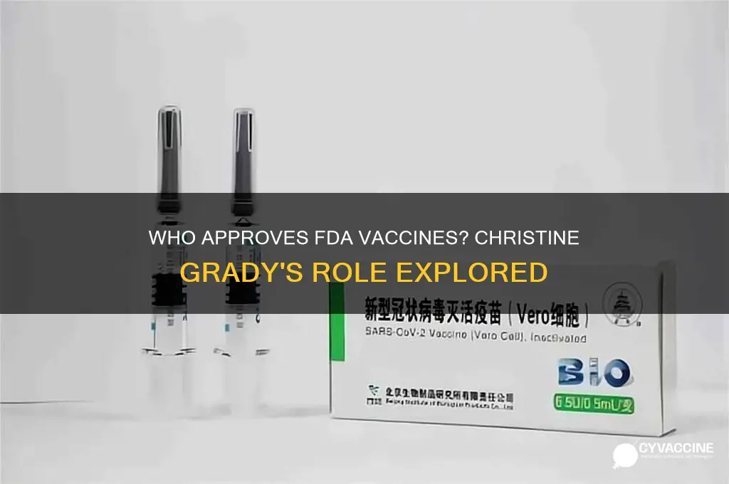 does christine grady approve vaccines for the fda