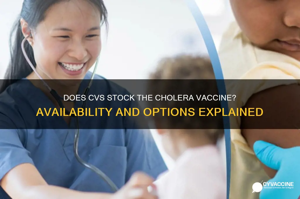 does cvs carry the cholera vaccine