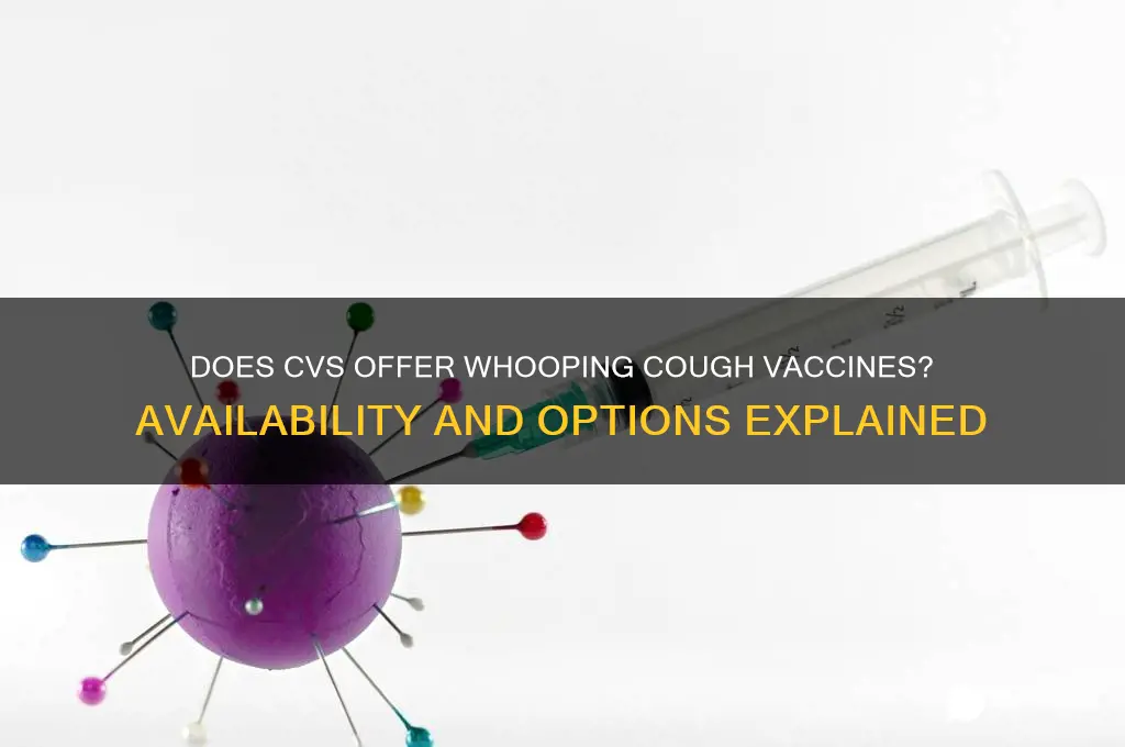 does cvs do whooping cough vaccine