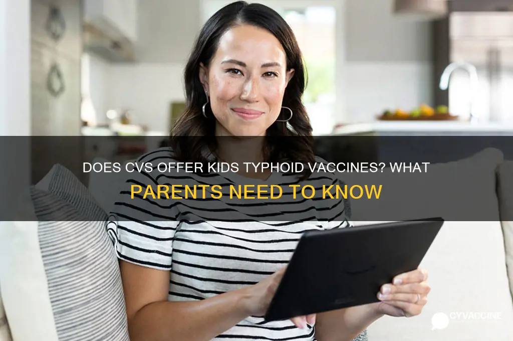 does cvs have kids typhoid vaccines