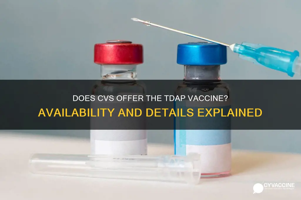 does cvs have the tdap vaccine