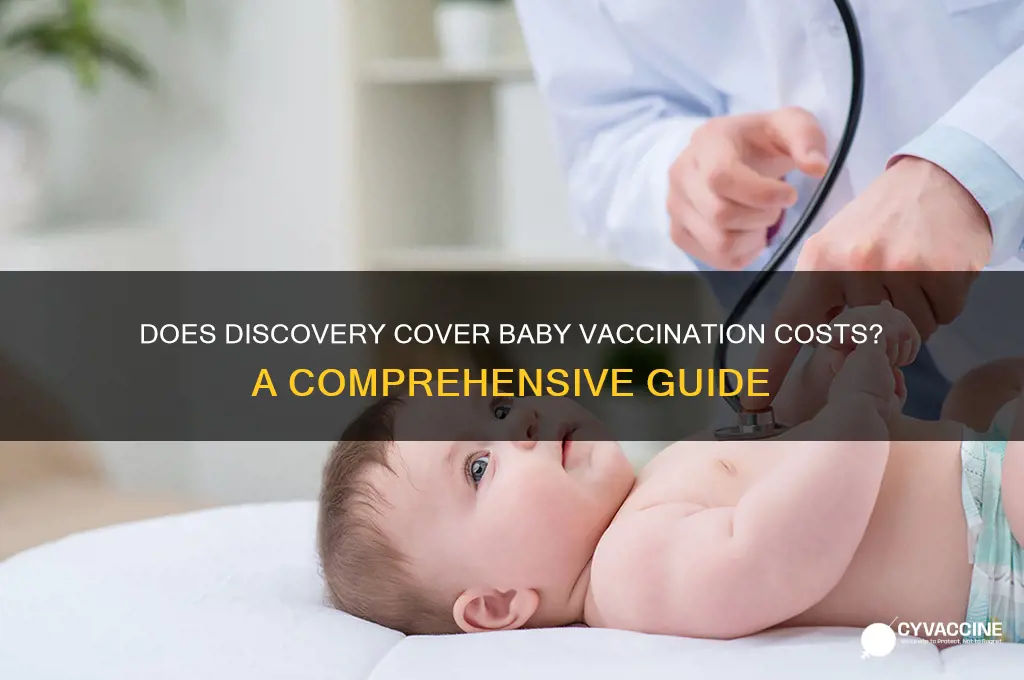 does discovery pay for baby vaccinations