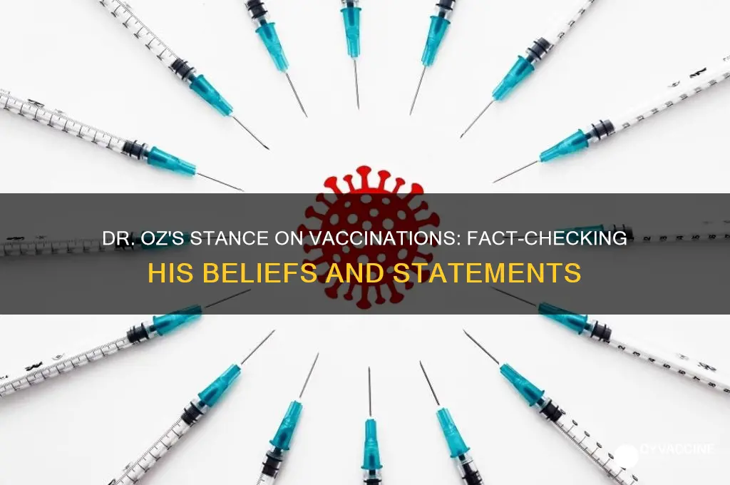 does dr oz believe in vaccinations