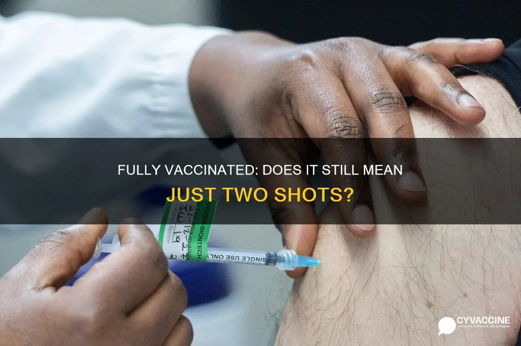 does fully vaccinated mean 2 shots