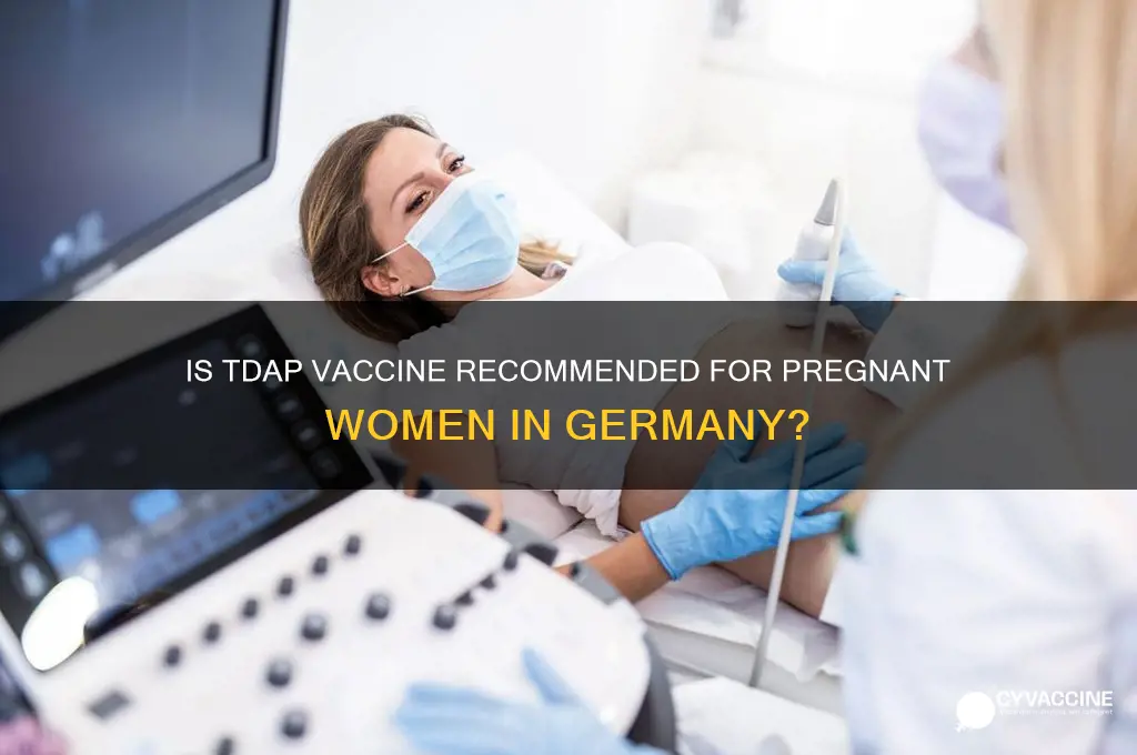 does germanay vaccine tdap during pregnancy