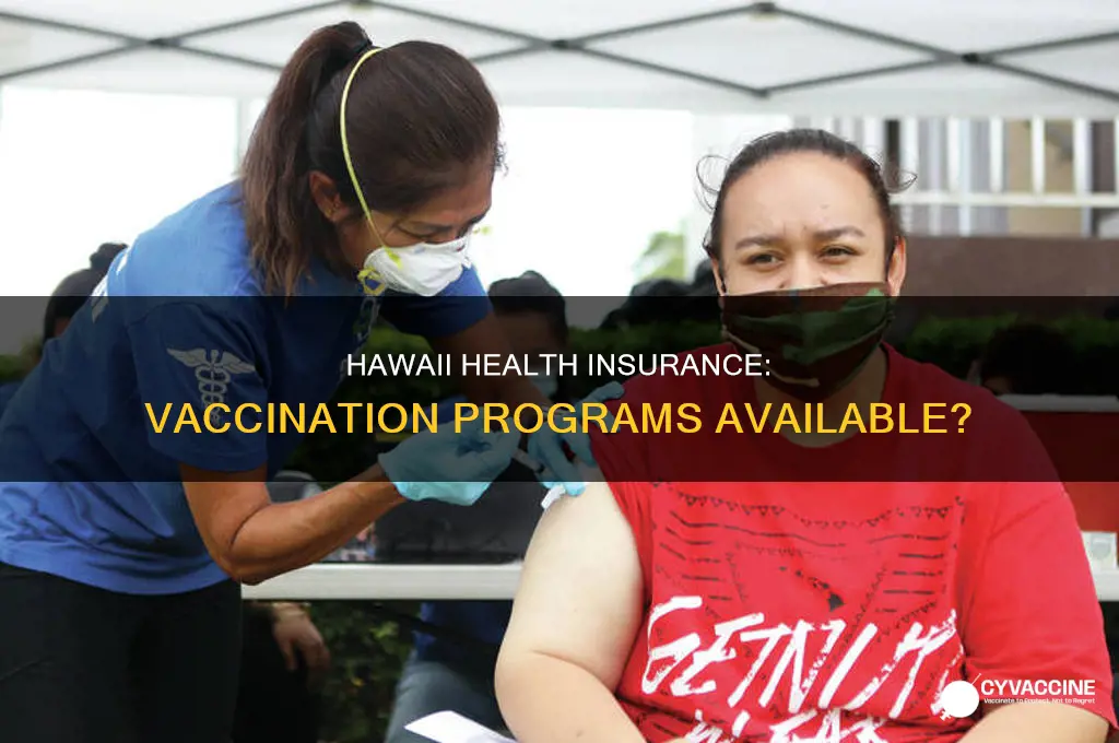 does hawaii health insurrance have programs about vaccinations