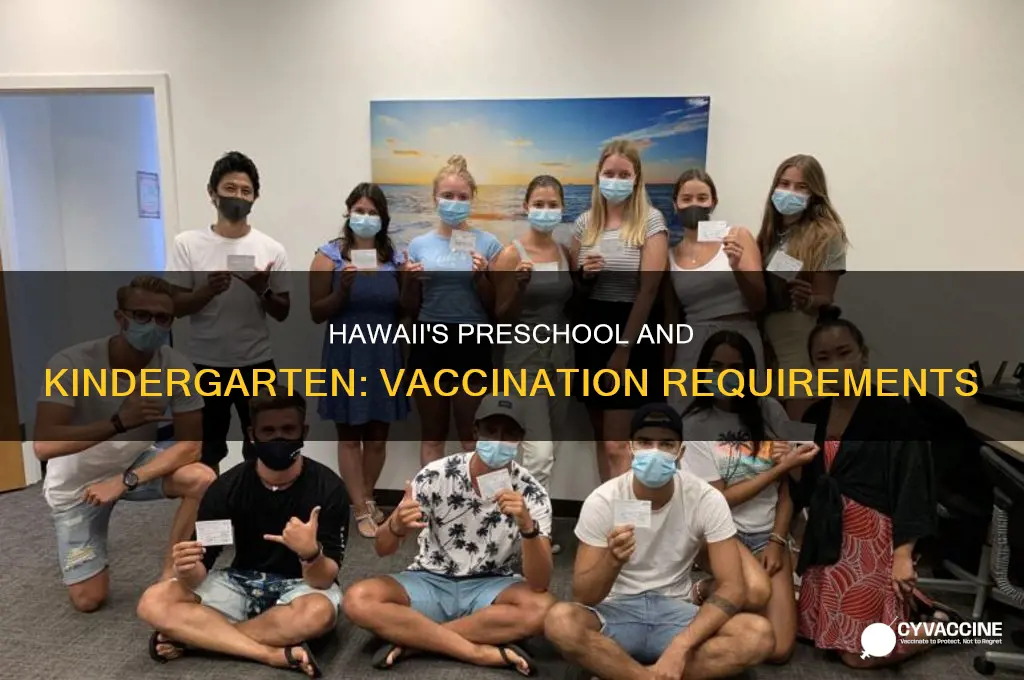 does hawaii preschools and kindegarden schools check vaccinations