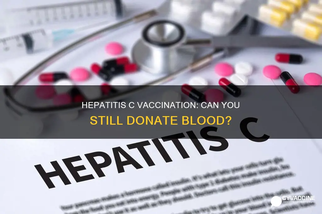 does hepatitis c vaccination prevent you from giving blood
