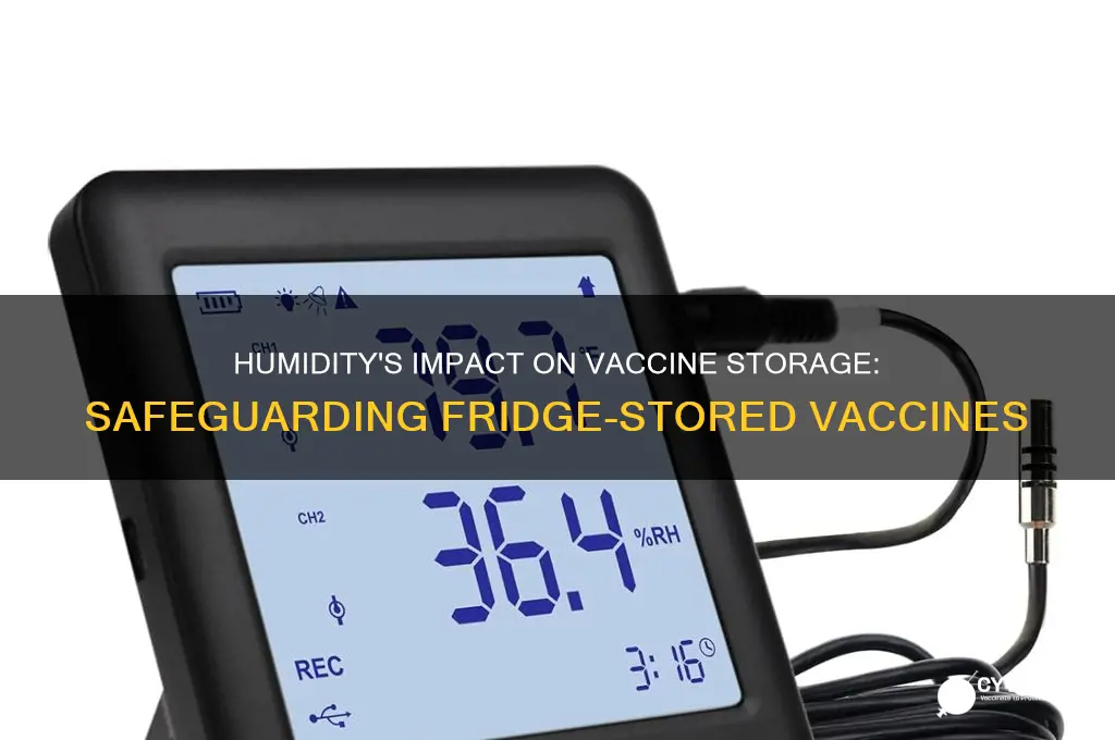 does humidity affect vaccine in fridge