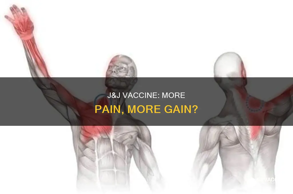does j&j vaccine hurt more than others