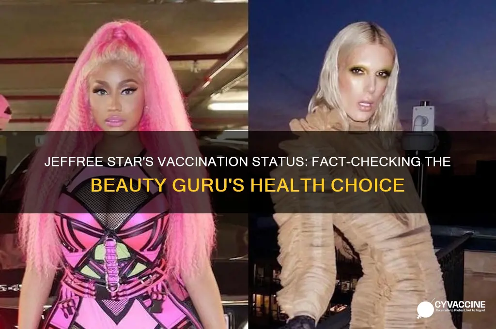 does jeffree star have the vaccination