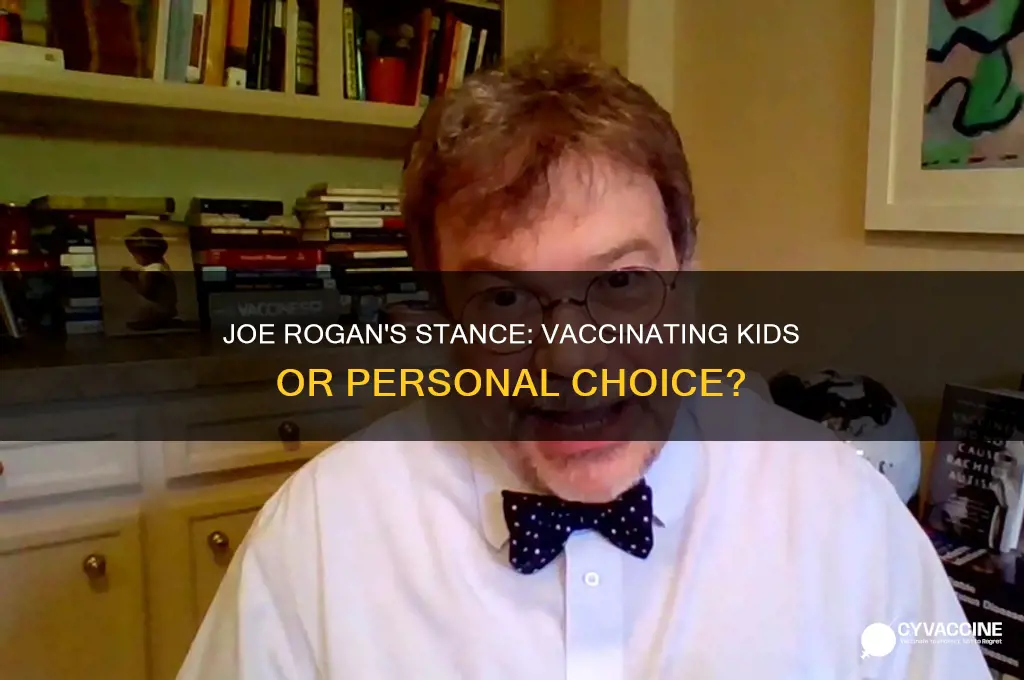 does joe rogan vaccinate his kids