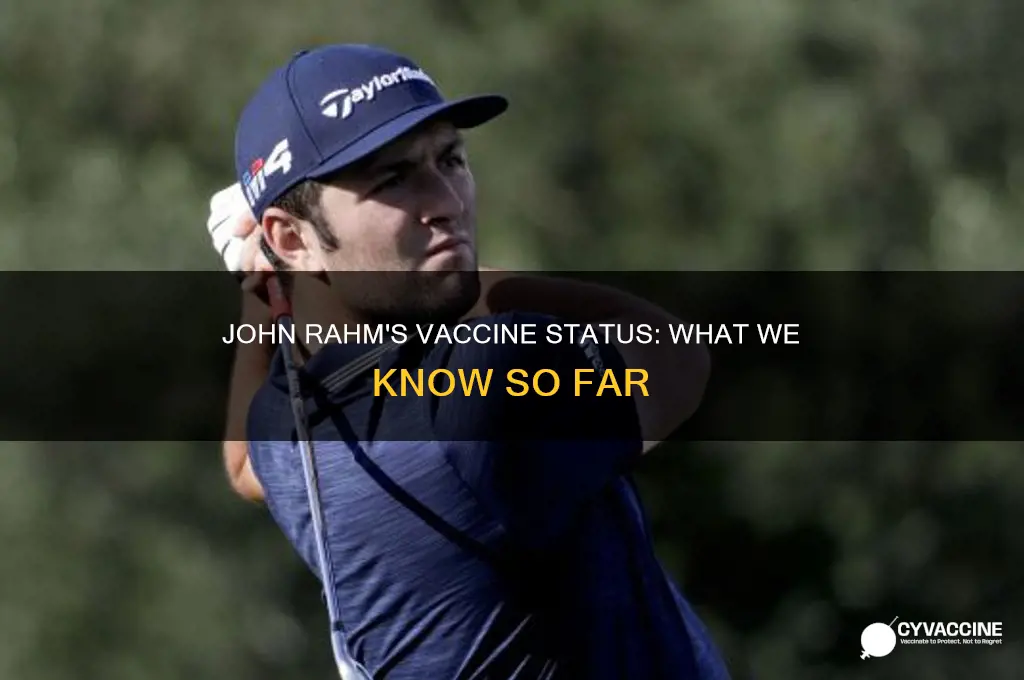 does john rahm have the vaccine