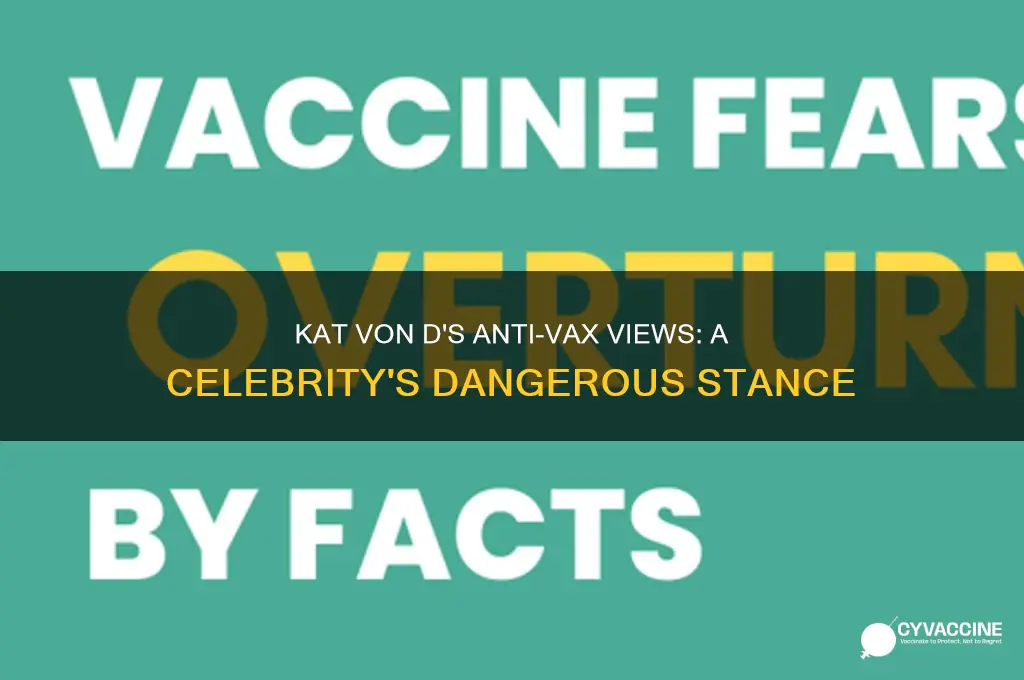 does kat von d not believe in vaccinations