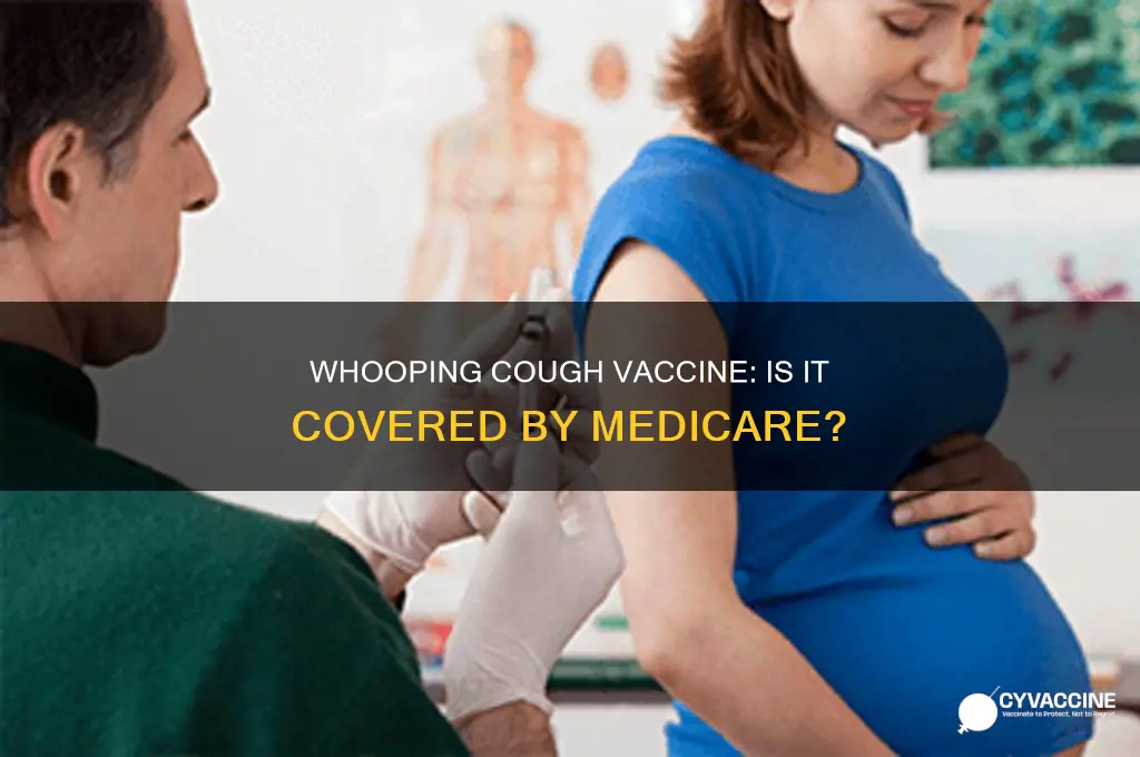 does medicare pay for routine whooping cough vaccine